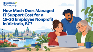 How Much Does Managed IT Support Cost for a 15–30 Employee Nonprofit in Victoria, BC?